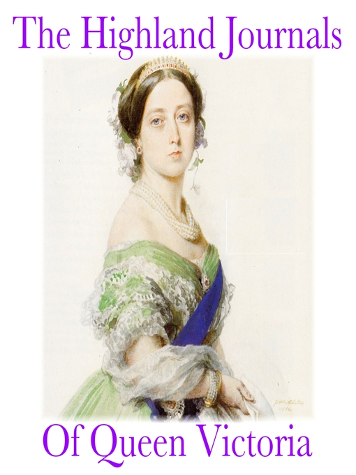 Title details for The Highland Journals of Queen Victoria by Queen Victoria - Available